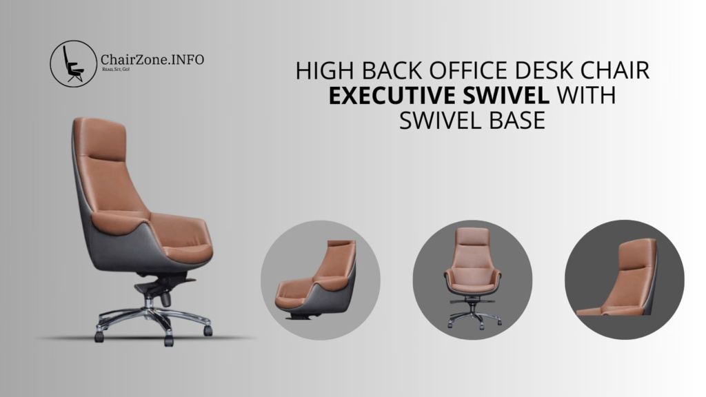 High Back Office Desk Chair Executive Swivel Office Chair with Swivel Base