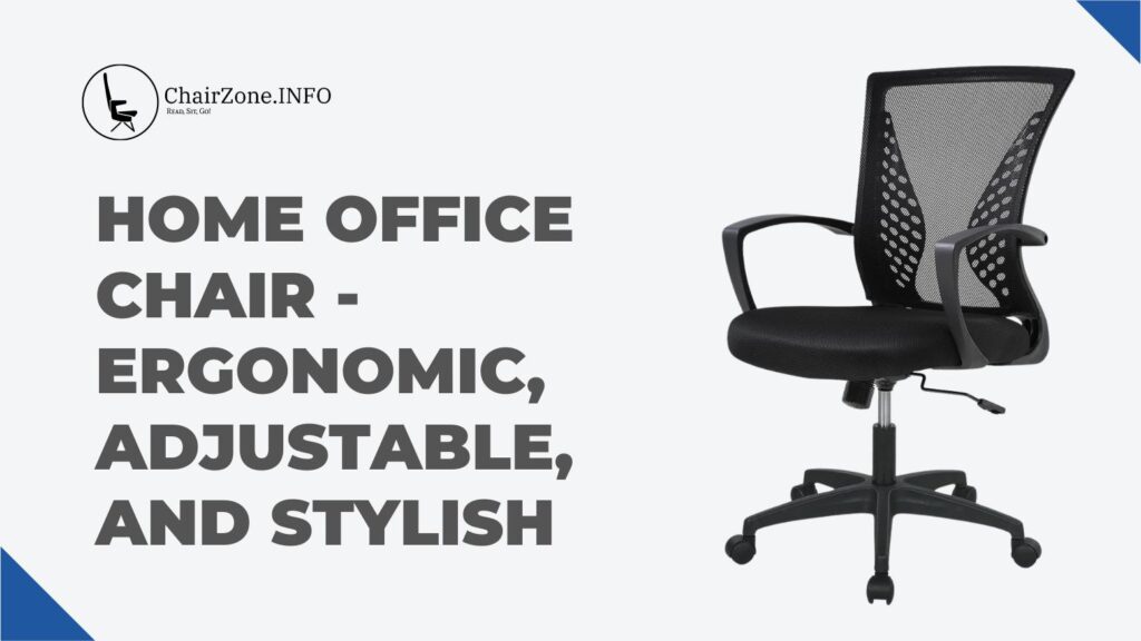 Home Office Chair - Ergonomic